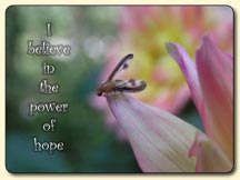 I believe in the power of hope